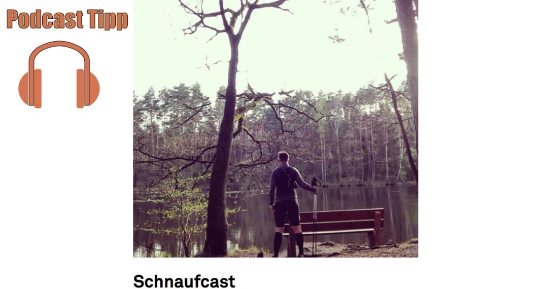 Podcast Tipp - Schnaufcast