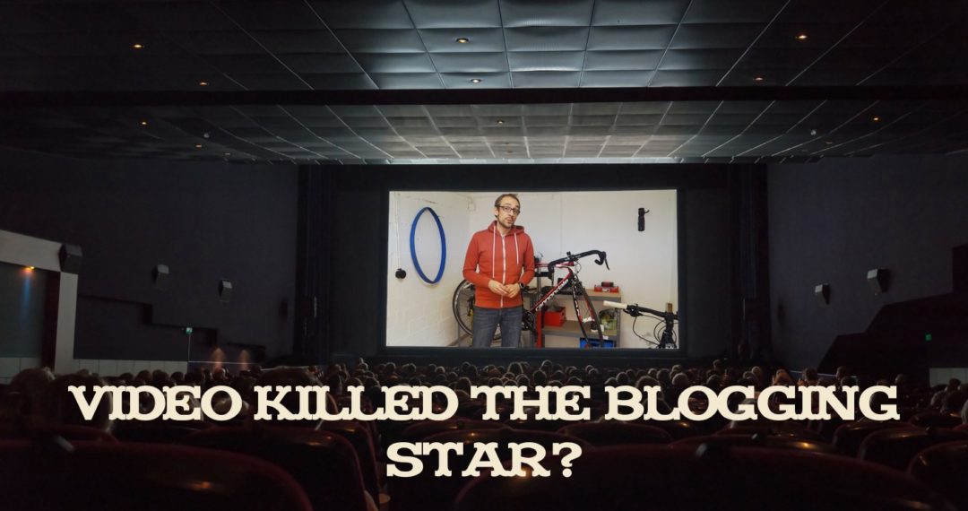 Video killed the blogging Star?